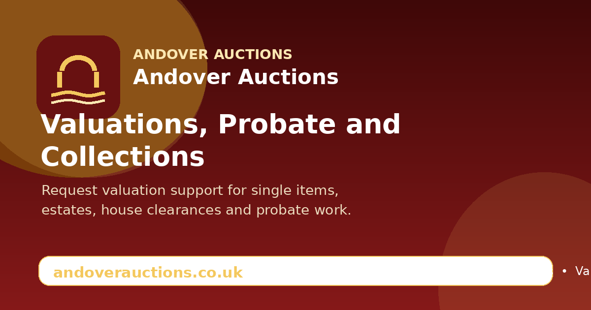 Valuations and Probate | Andover Auctions